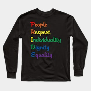 Pride: People, Respect, Individuality, Dignity, Equality Long Sleeve T-Shirt